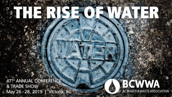 B.C. Water & Waste Association Conference B.C. Water & Waste Association Conference